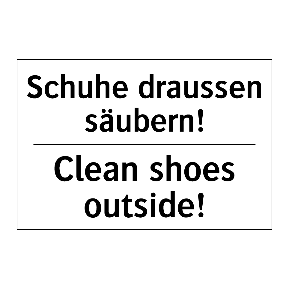 Schuhe draussen säubern! - Clean shoes outside!