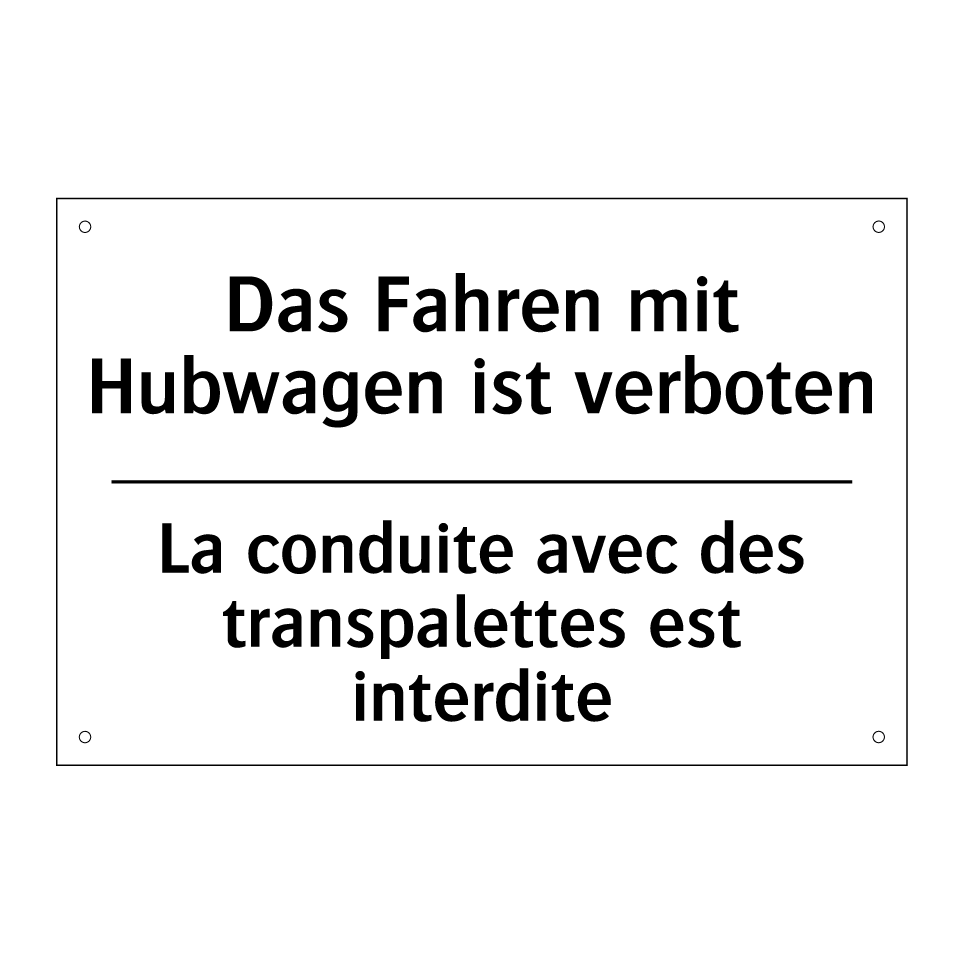 Das Fahren mit Hubwagen ist verboten /.../ - La conduite avec des transpalettes /.../