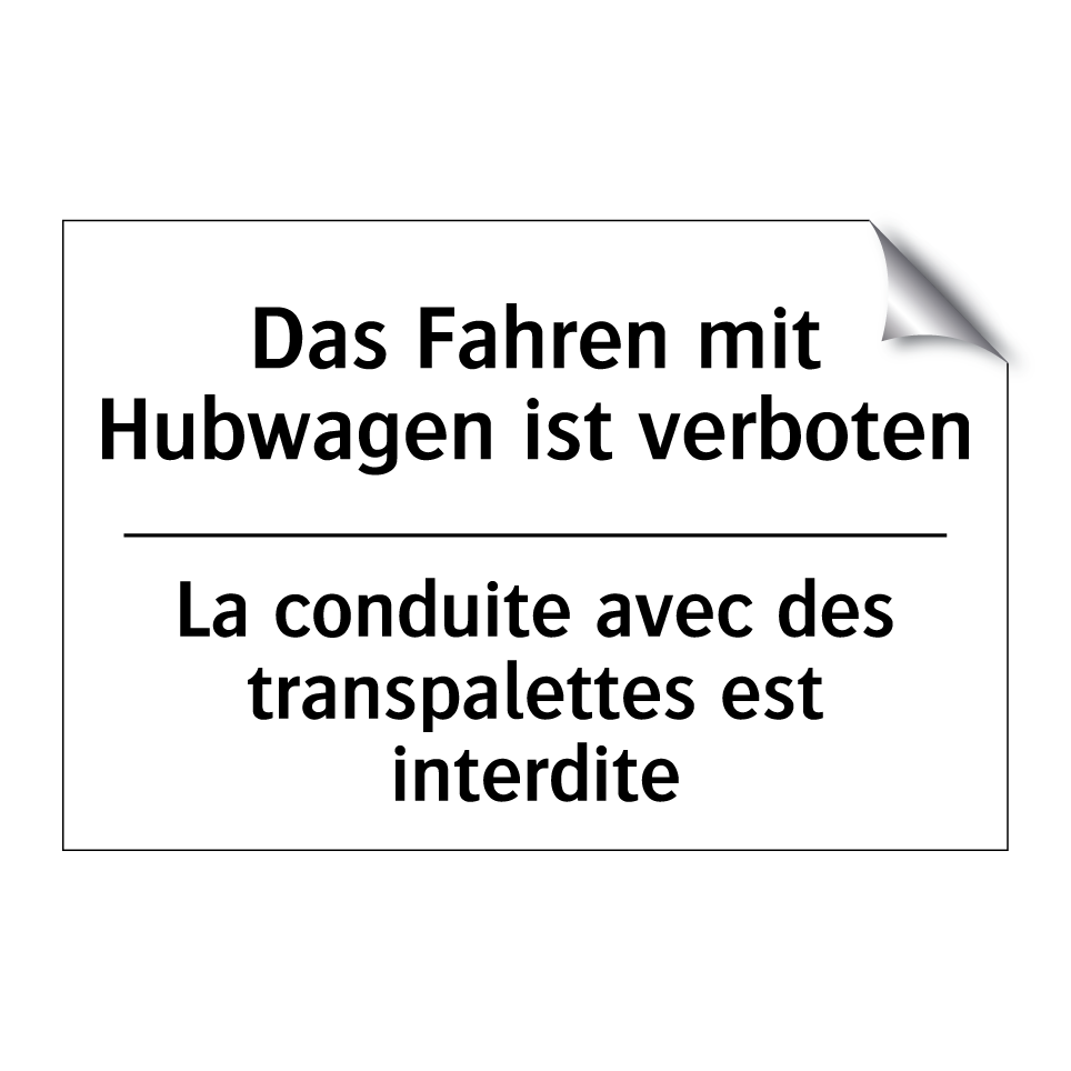 Das Fahren mit Hubwagen ist verboten /.../ - La conduite avec des transpalettes /.../