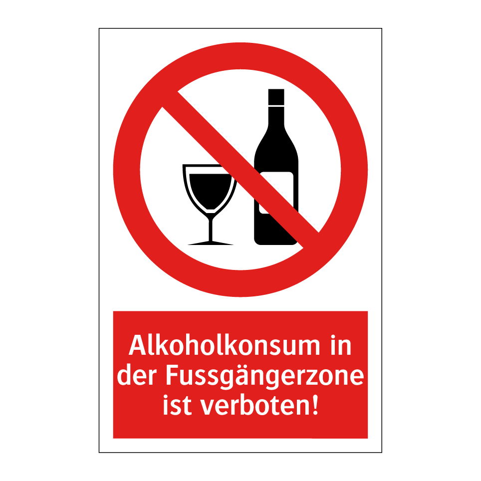 Alkoholkonsum in der Fussgängerzone ist verboten!