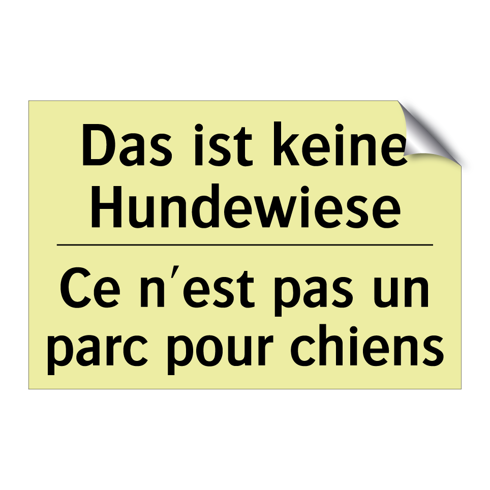 Das ist keine Hundewiese - Ce n'est pas un parc pour chiens /.../