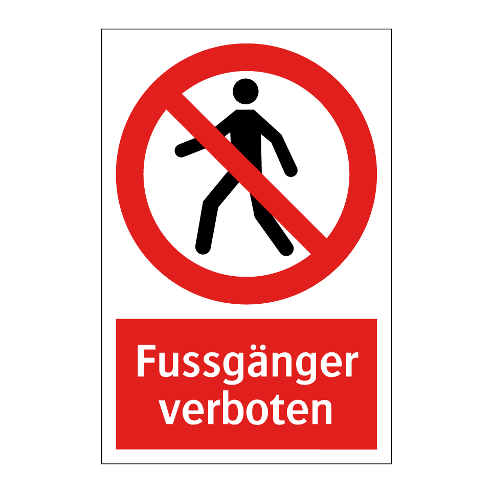 Fussgänger verboten