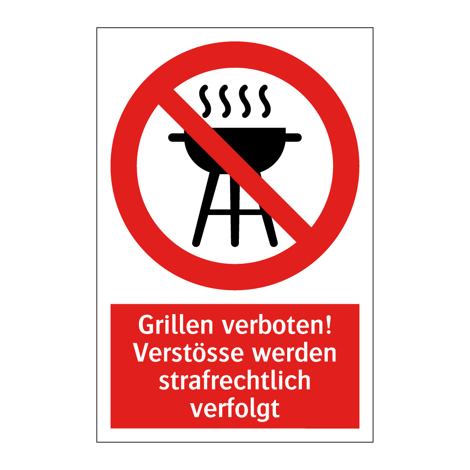 Grillen verboten! Verstösse werden strafrechtlich verfolgt