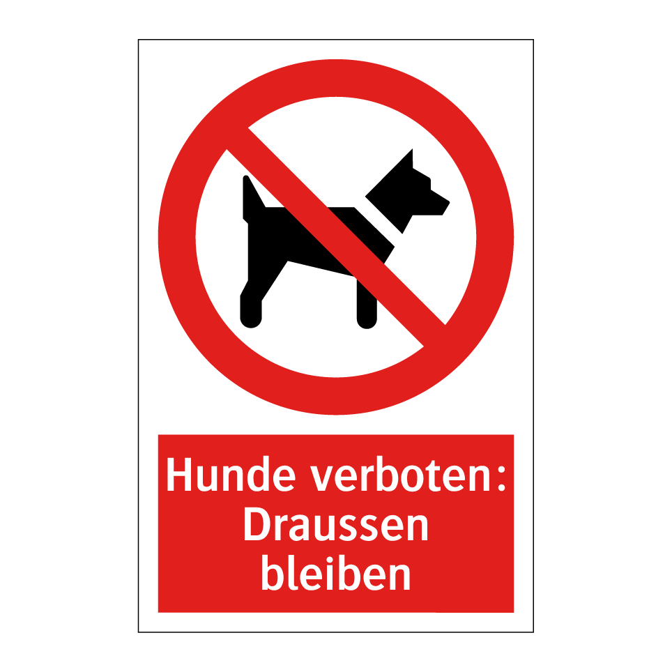 Hunde verboten: Draussen bleiben