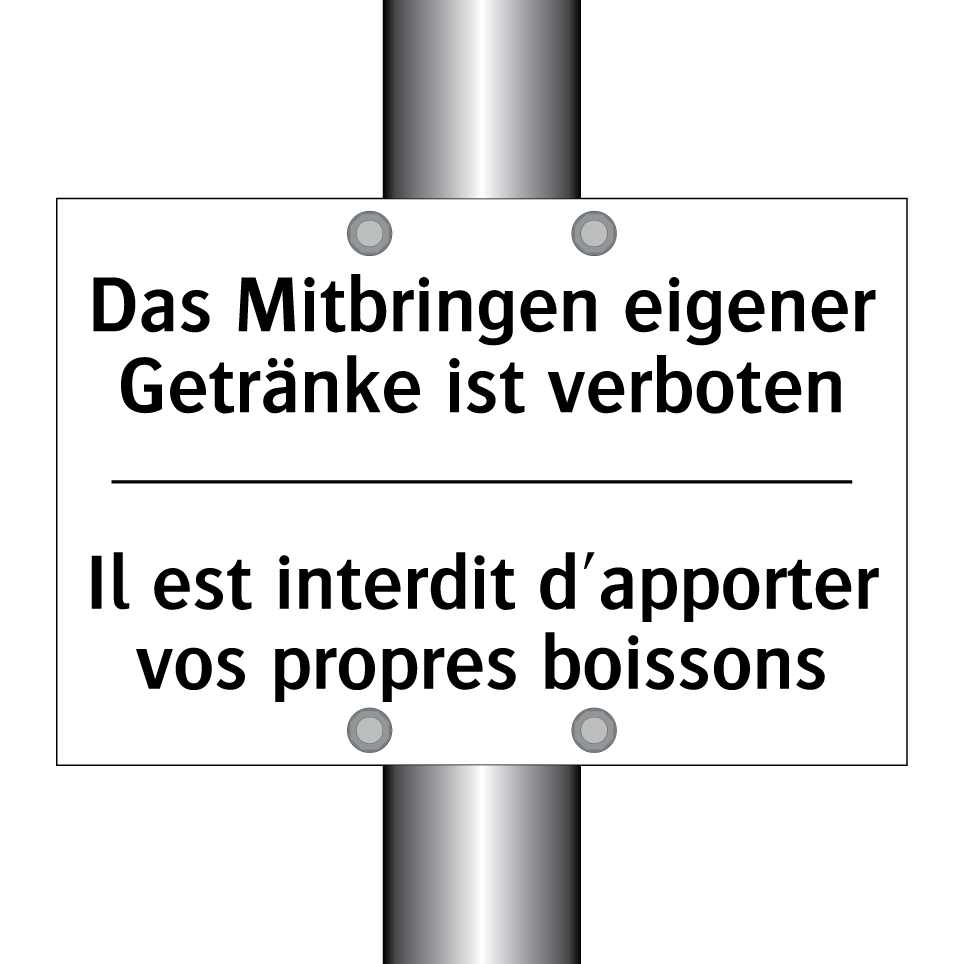 Das Mitbringen eigener Getränke /.../ - Il est interdit d'apporter vos /.../