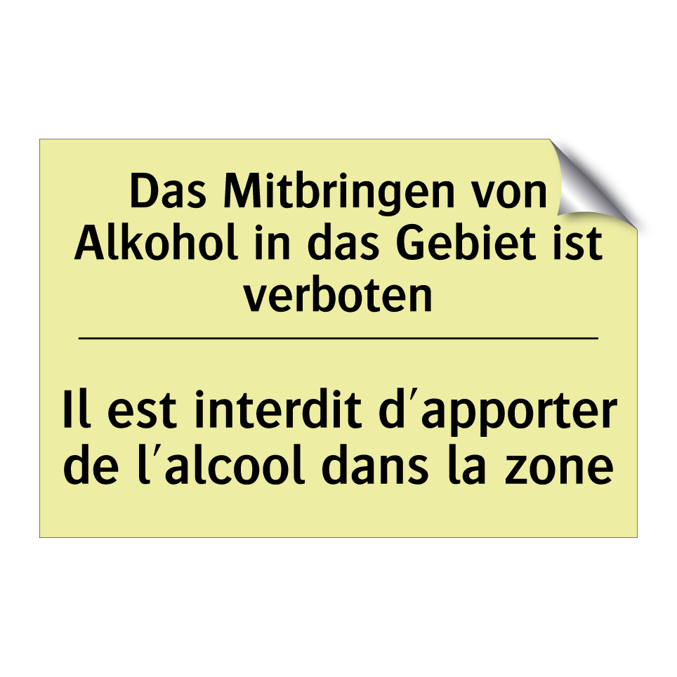 Das Mitbringen von Alkohol in /.../ - Il est interdit d'apporter de /.../