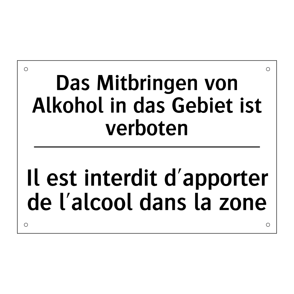 Das Mitbringen von Alkohol in /.../ - Il est interdit d'apporter de /.../
