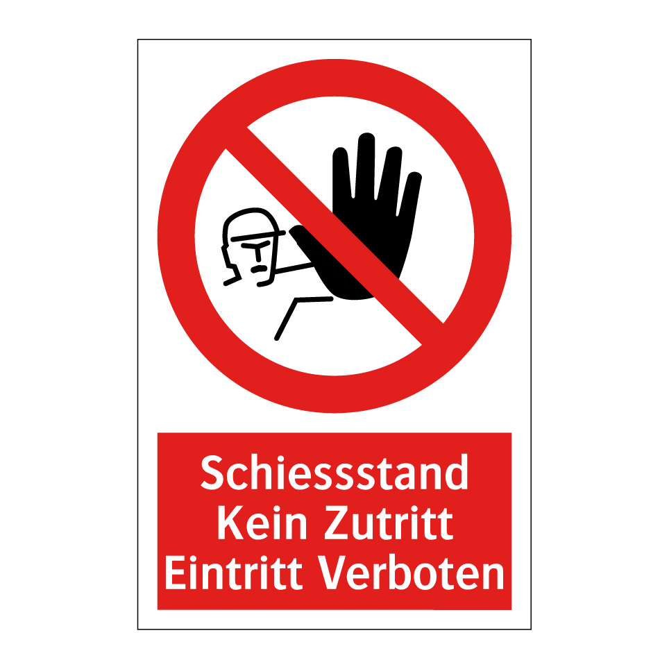 Schiessstand Kein Zutritt Eintritt Verboten