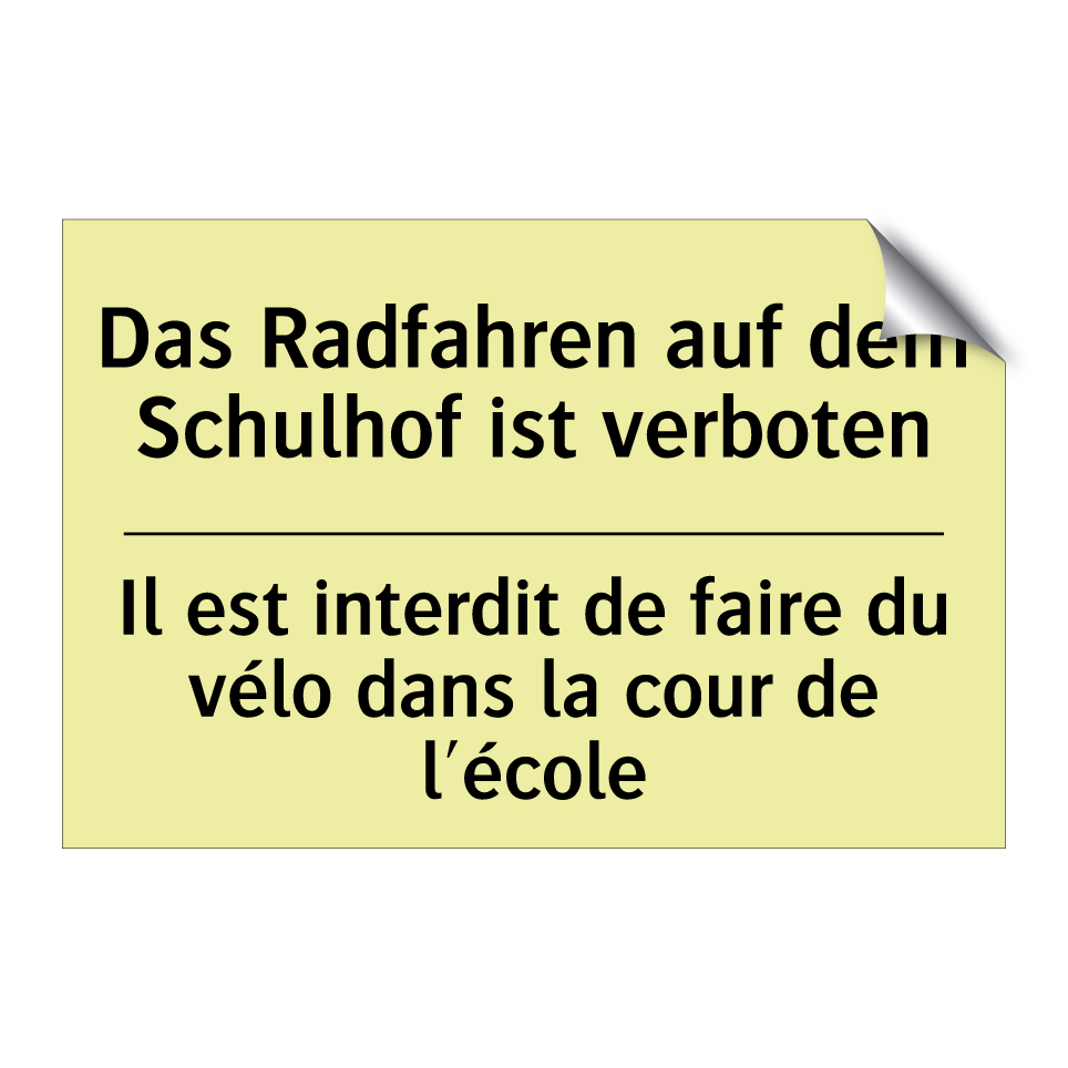 Das Radfahren auf dem Schulhof /.../ - Il est interdit de faire du vélo /.../