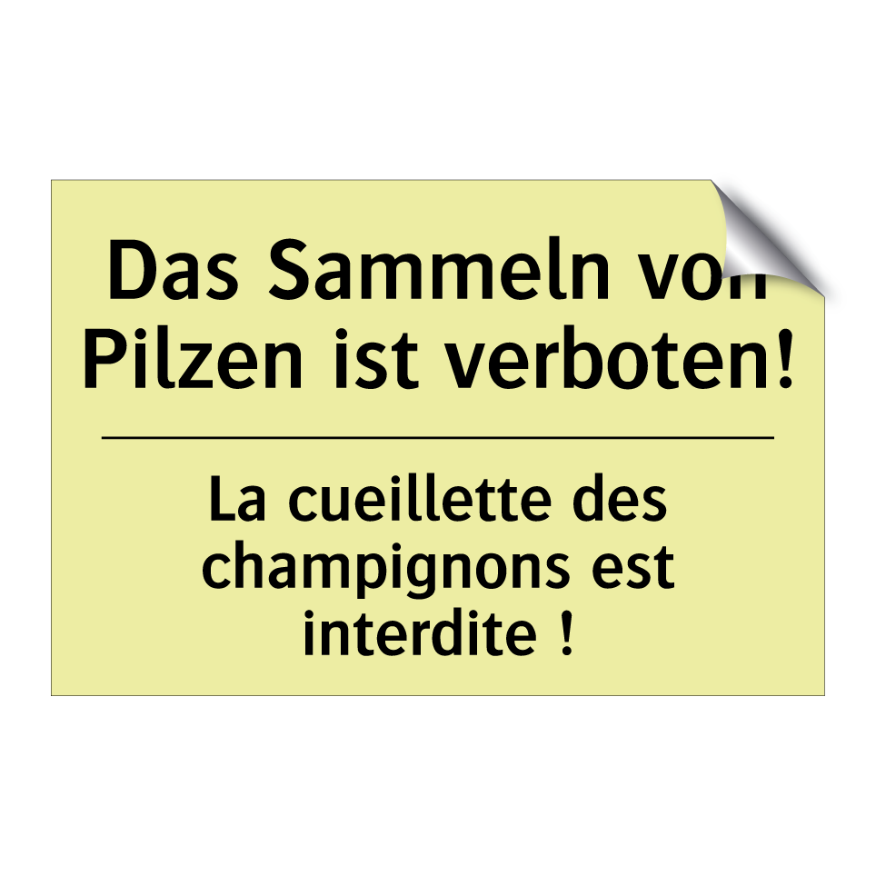 Das Sammeln von Pilzen ist verboten! /.../ - La cueillette des champignons /.../