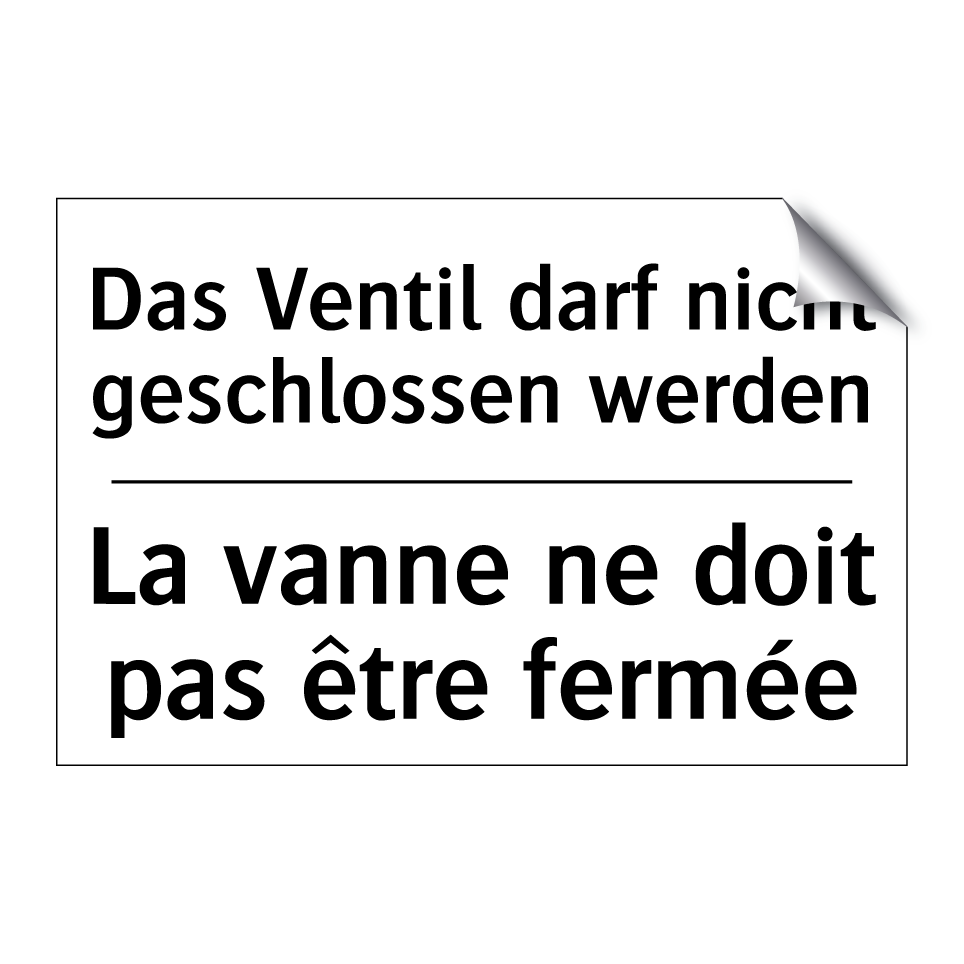 Das Ventil darf nicht geschlossen /.../ - La vanne ne doit pas être fermée /.../