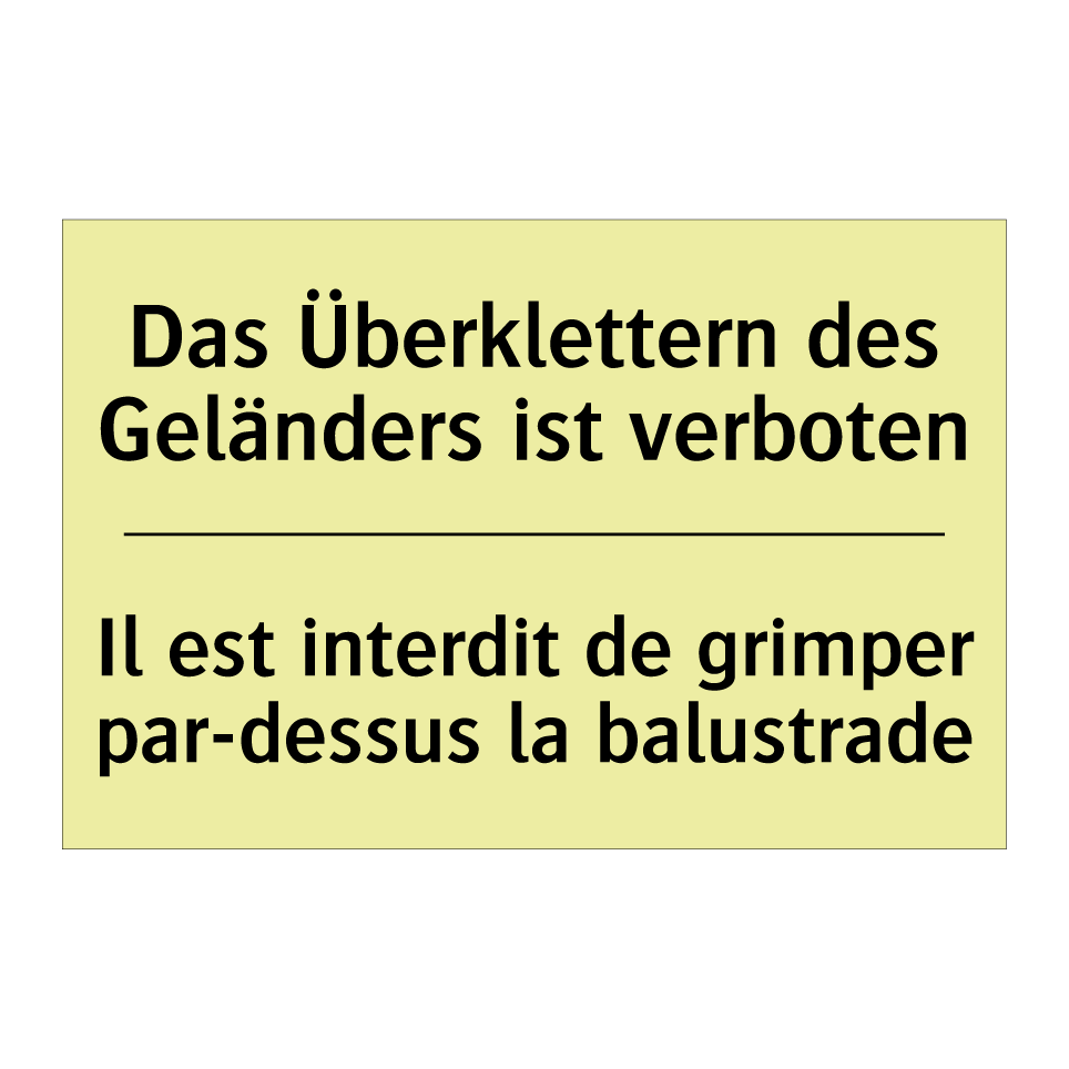 Das Überklettern des Geländers /.../ - Il est interdit de grimper par-dessus /.../