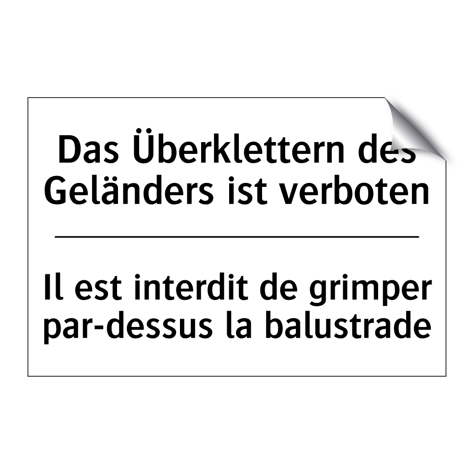 Das Überklettern des Geländers /.../ - Il est interdit de grimper par-dessus /.../