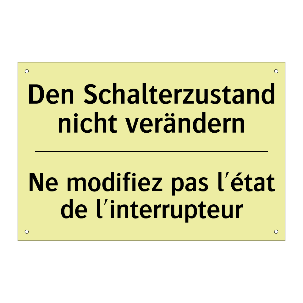 Den Schalterzustand nicht verändern /.../ - Ne modifiez pas l'état de l'interrupteur /.../
