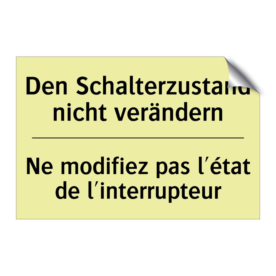 Den Schalterzustand nicht verändern /.../ - Ne modifiez pas l'état de l'interrupteur /.../
