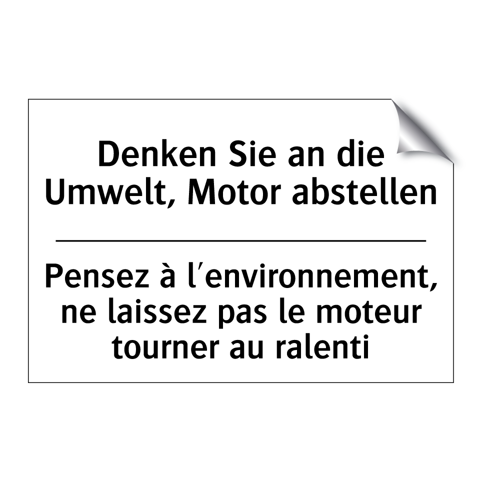 Denken Sie an die Umwelt, Motor /.../ - Pensez à l'environnement, ne laissez /.../