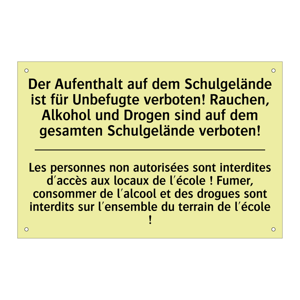 Der Aufenthalt auf dem Schulgelände /.../ - Les personnes non autorisées sont /.../