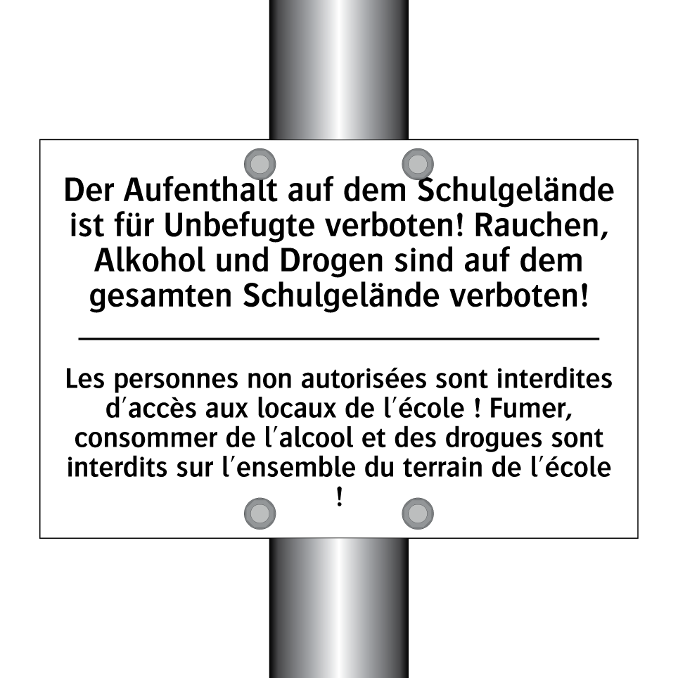 Der Aufenthalt auf dem Schulgelände /.../ - Les personnes non autorisées sont /.../