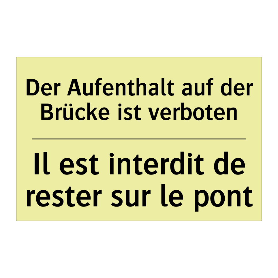 Der Aufenthalt auf der Brücke /.../ - Il est interdit de rester sur /.../
