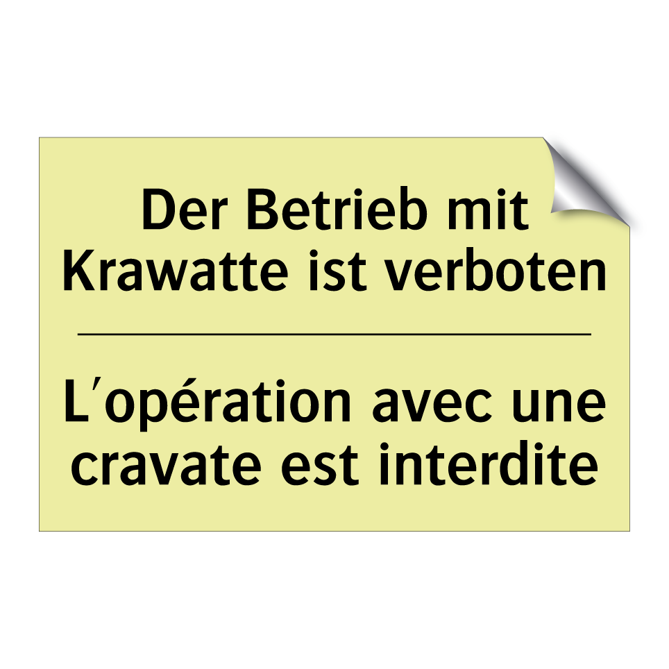 Der Betrieb mit Krawatte ist verboten /.../ - L'opération avec une cravate est /.../