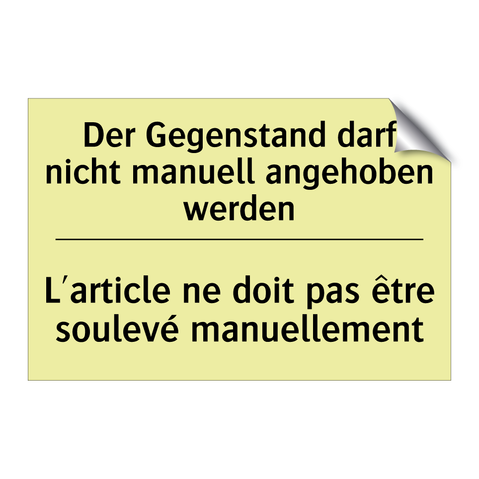 Der Gegenstand darf nicht manuell /.../ - L'article ne doit pas être soulevé /.../