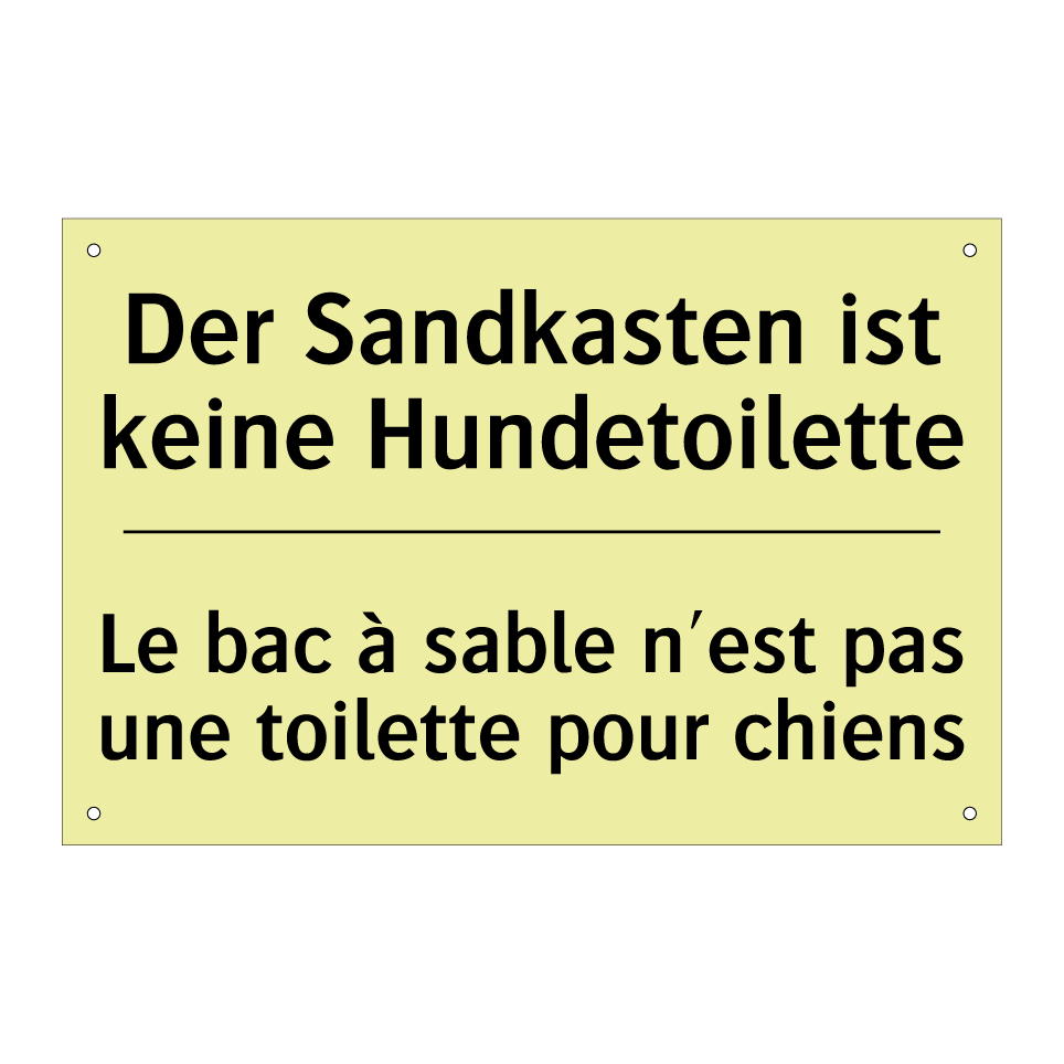 Der Sandkasten ist keine Hundetoilette /.../ - Le bac à sable n'est pas une toilette /.../