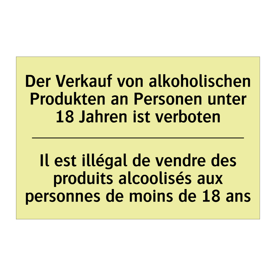 Der Verkauf von alkoholischen /.../ - Il est illégal de vendre des produits /.../