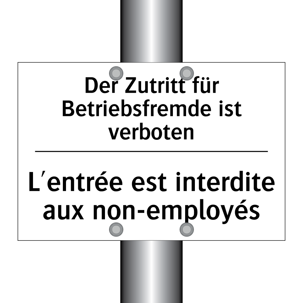 Der Zutritt für Betriebsfremde /.../ - L'entrée est interdite aux non-employés /.../