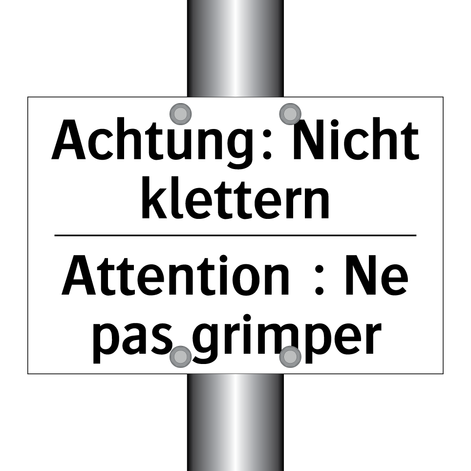 Achtung: Nicht klettern - Attention : Ne pas grimper
