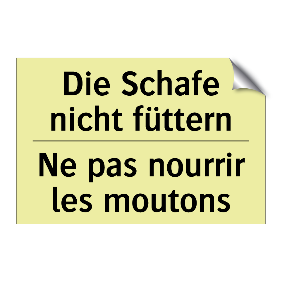 Die Schafe nicht füttern - Ne pas nourrir les moutons