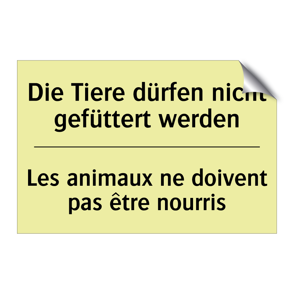 Die Tiere dürfen nicht gefüttert /.../ - Les animaux ne doivent pas être /.../