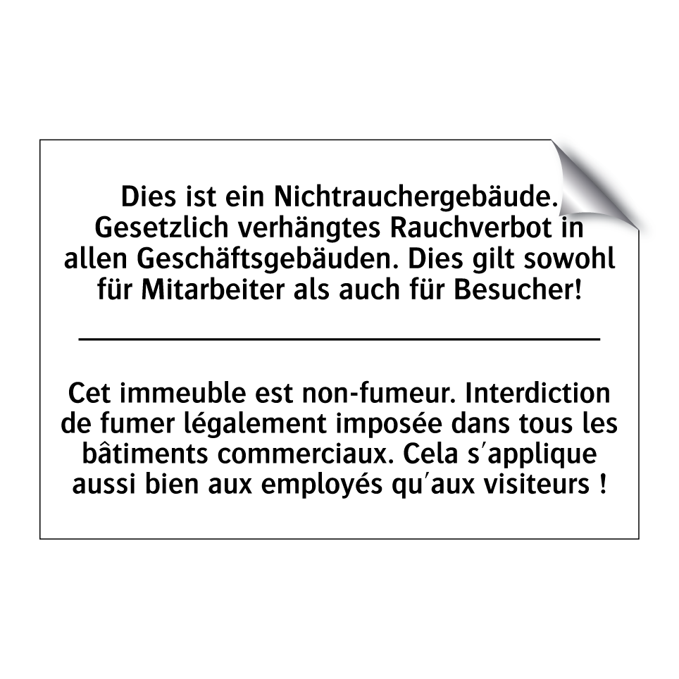 Dies ist ein Nichtrauchergebäude. /.../ - Cet immeuble est non-fumeur. Interdiction /.../