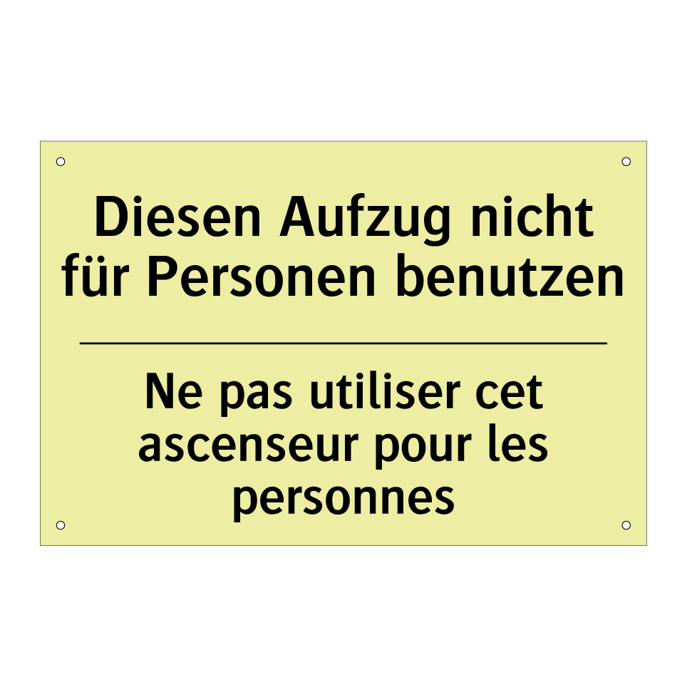 Diesen Aufzug nicht für Personen /.../ - Ne pas utiliser cet ascenseur /.../