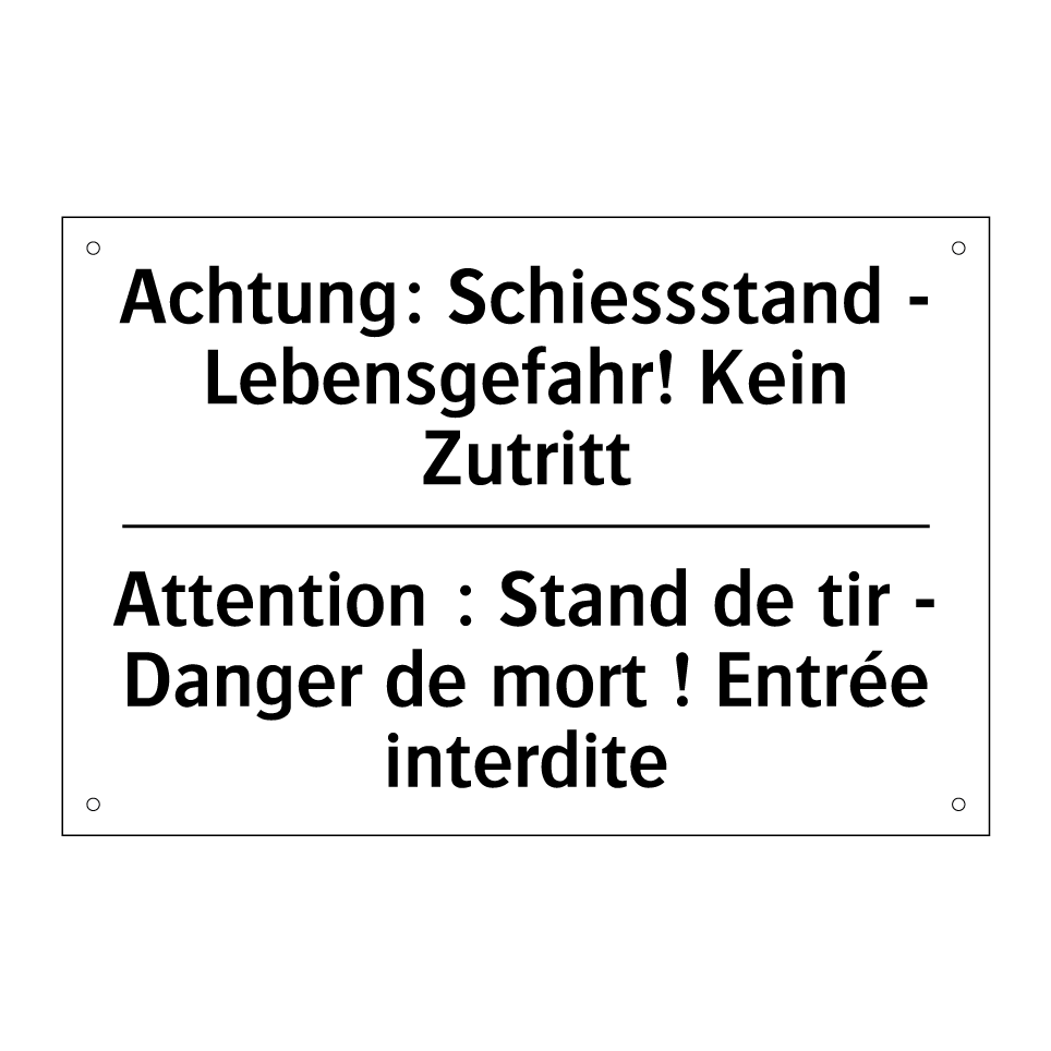 Achtung: Schiessstand - Lebensgefahr! /.../ - Attention : Stand de tir - Danger /.../