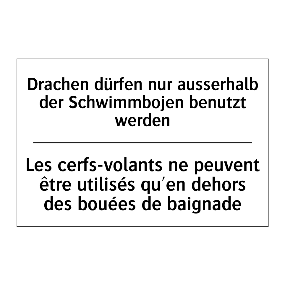 Drachen dürfen nur ausserhalb /.../ - Les cerfs-volants ne peuvent être /.../