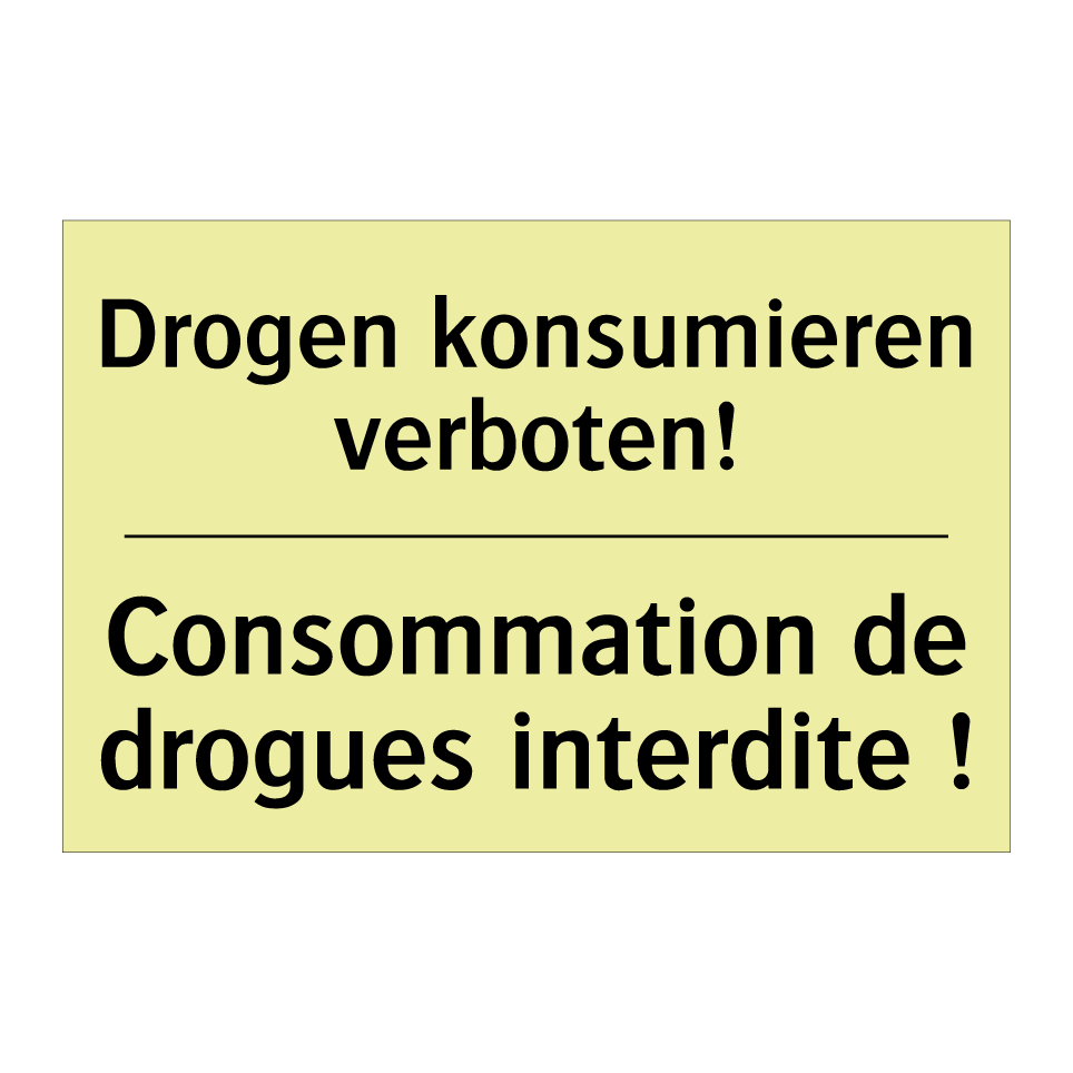 Drogen konsumieren verboten! - Consommation de drogues interdite /.../