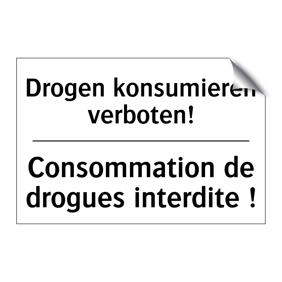 Drogen konsumieren verboten! - Consommation de drogues interdite /.../