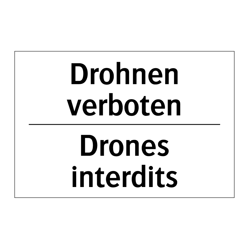 Drohnen verboten - Drones interdits