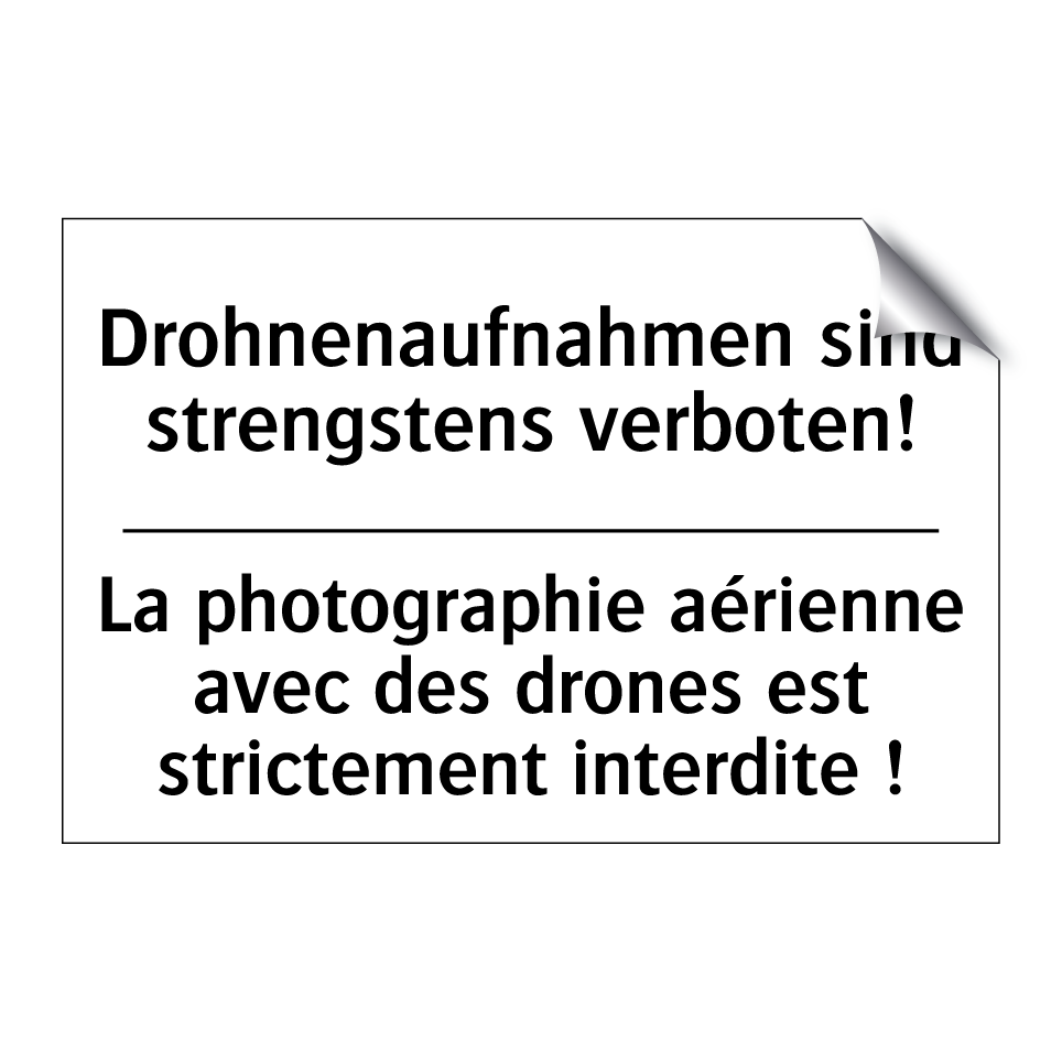 Drohnenaufnahmen sind strengstens /.../ - La photographie aérienne avec /.../