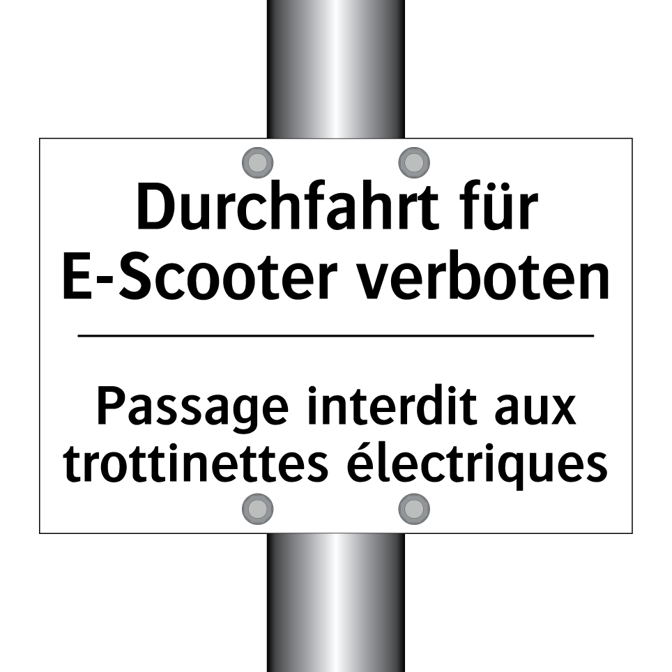 Durchfahrt für E-Scooter verboten /.../ - Passage interdit aux trottinettes /.../