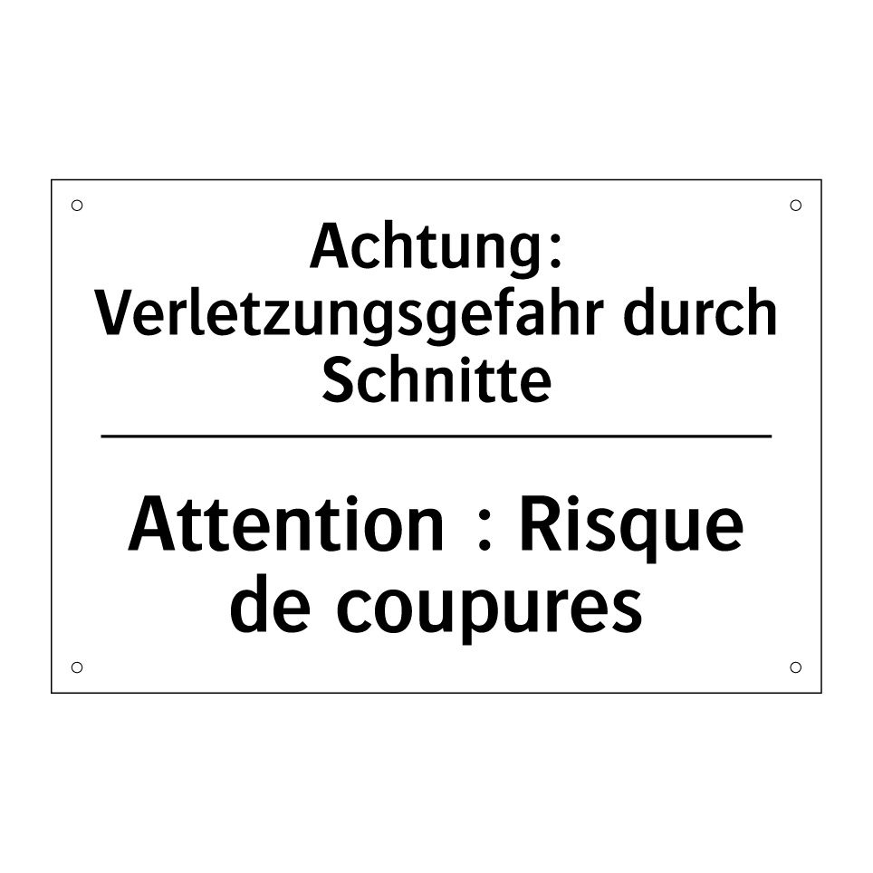 Achtung: Verletzungsgefahr durch /.../ - Attention : Risque de coupures