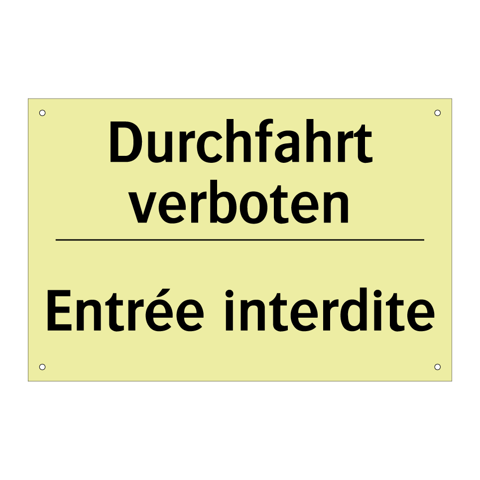 Durchfahrt verboten - Entrée interdite