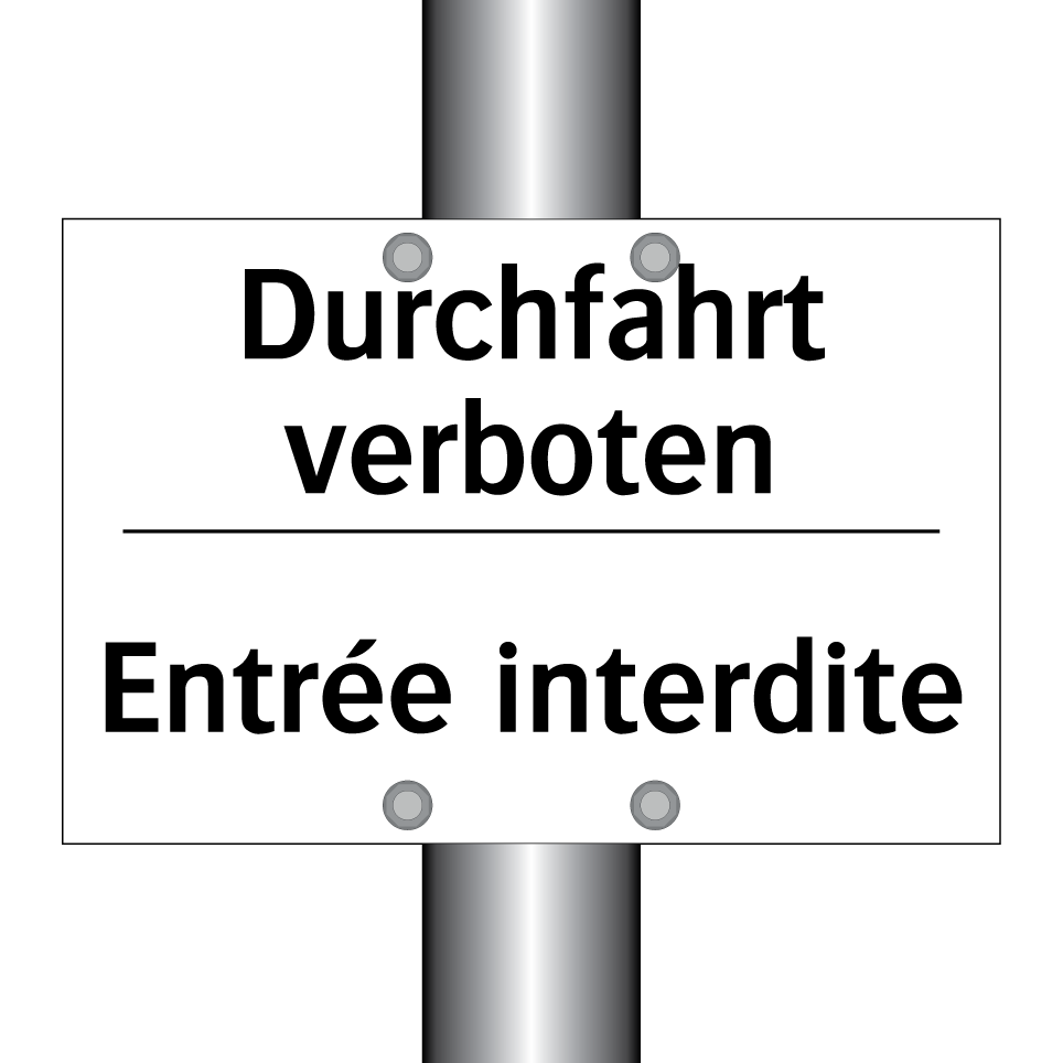Durchfahrt verboten - Entrée interdite