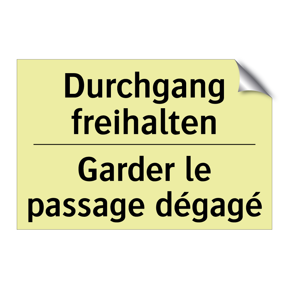 Durchgang freihalten - Garder le passage dégagé