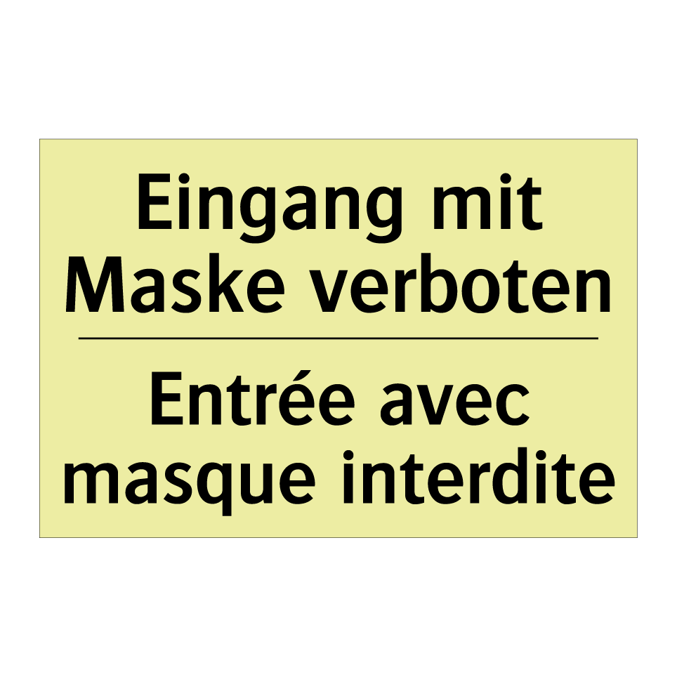 Eingang mit Maske verboten - Entrée avec masque interdite