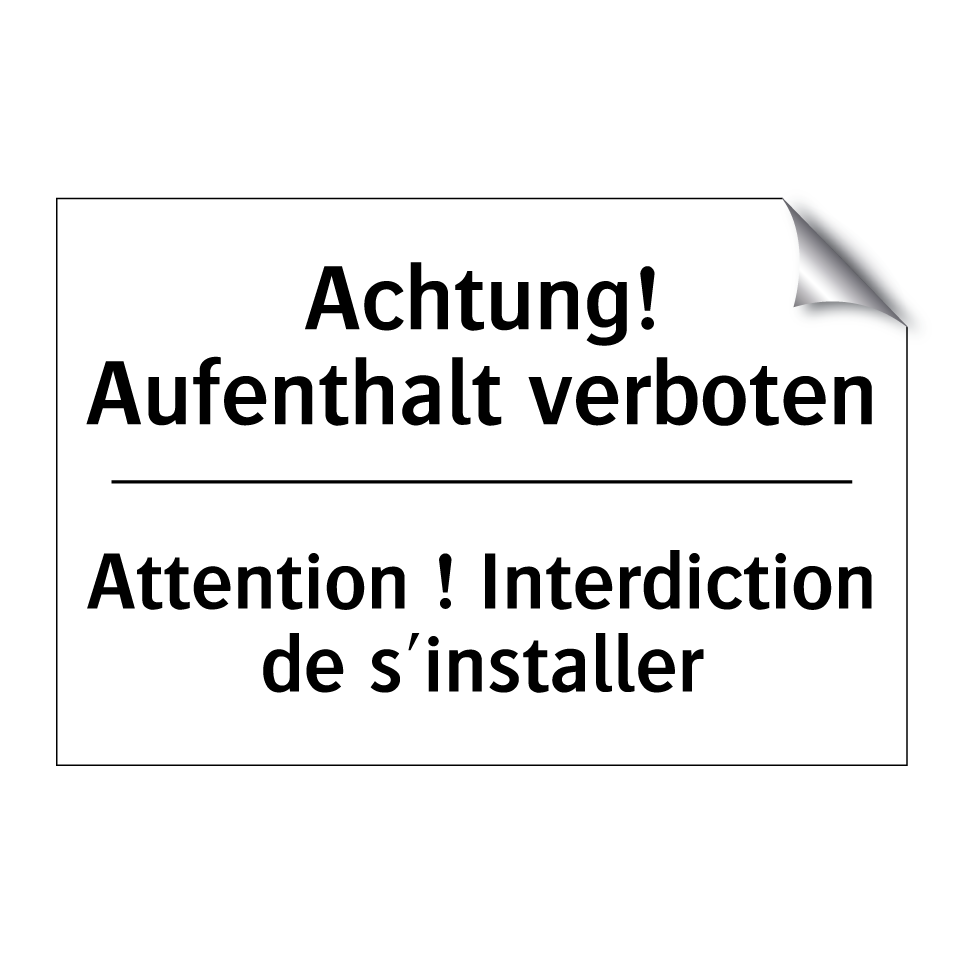 Achtung! Aufenthalt verboten - Attention ! Interdiction de s'installer /.../