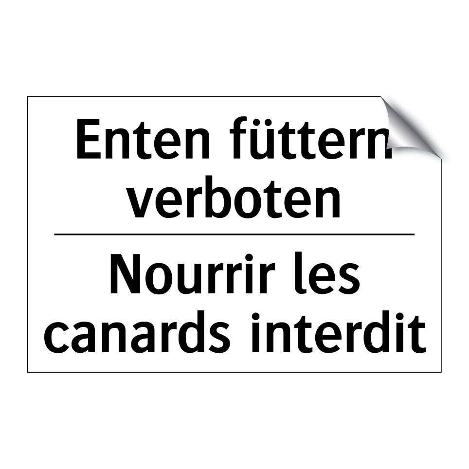 Enten füttern verboten - Nourrir les canards interdit