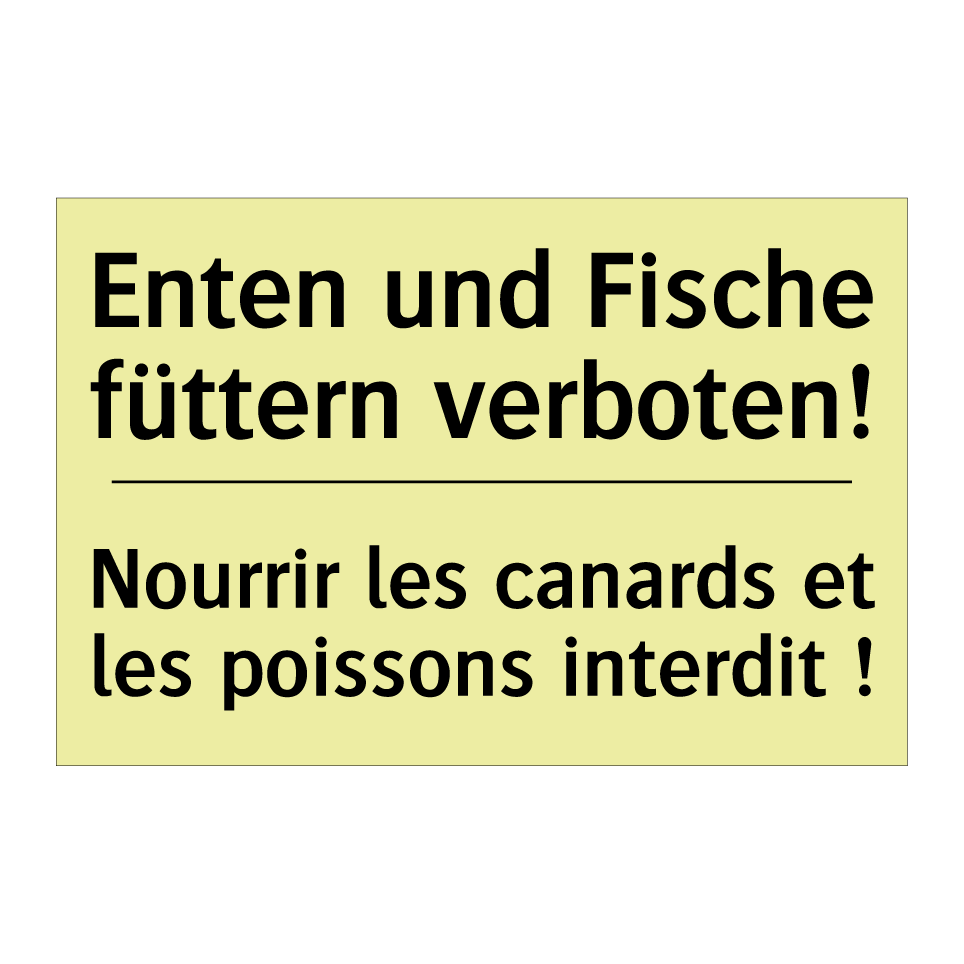Enten und Fische füttern verboten! /.../ - Nourrir les canards et les poissons /.../