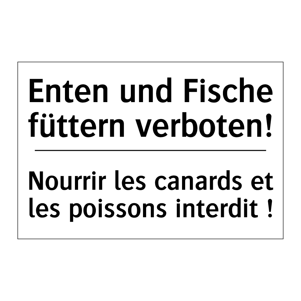 Enten und Fische füttern verboten! /.../ - Nourrir les canards et les poissons /.../