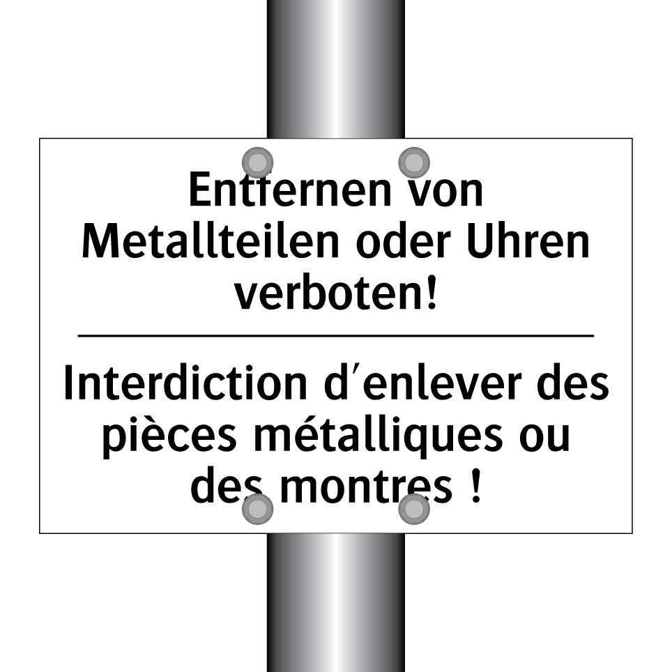 Entfernen von Metallteilen oder /.../ - Interdiction d'enlever des pièces /.../